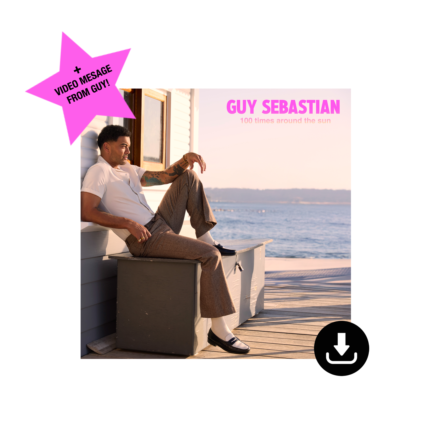 100 TIMES AROUND THE SUN DIGITAL DOWNLOAD + PERSONAL VIDEO MESSAGE FROM GUY!